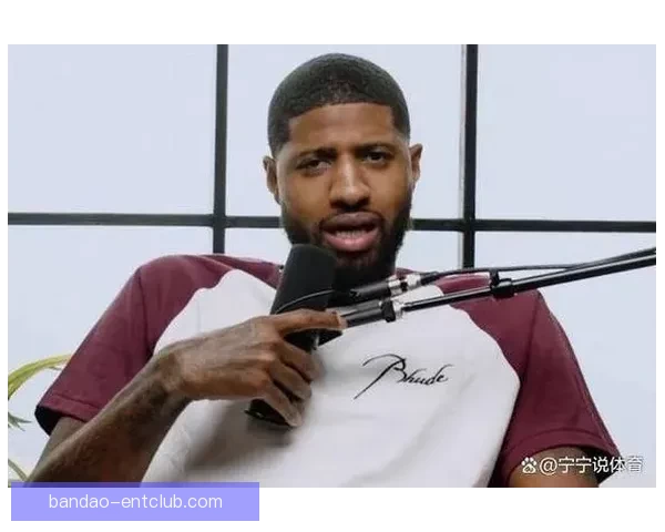 乔治复出令人兴奋年轻球员成长助力球队新篇章